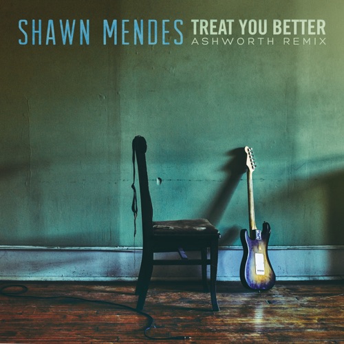 Treat You Better (Ashworth Remix) – Single – Shawn Mendes-hiresz.com