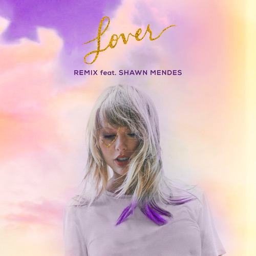 Lover (Remix) [feat. Shawn Mendes] – Single – Taylor Swift-hiresz.com