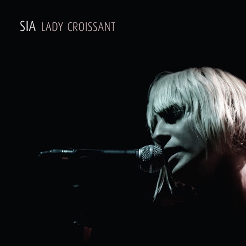 Lady Croissant (Live) – Sia Furler-hiresz.com