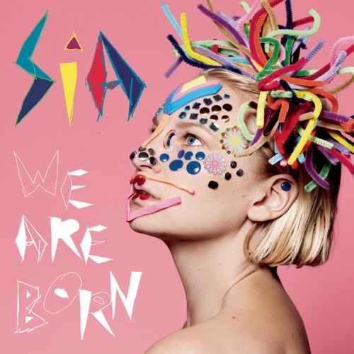 We Are Born – Sia Furler-hiresz.com
