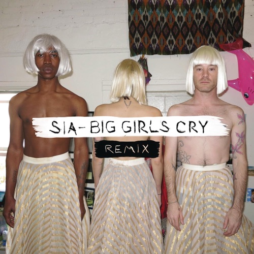 Big Girls Cry (Remixes) – EP – Sia Furler-hiresz.com