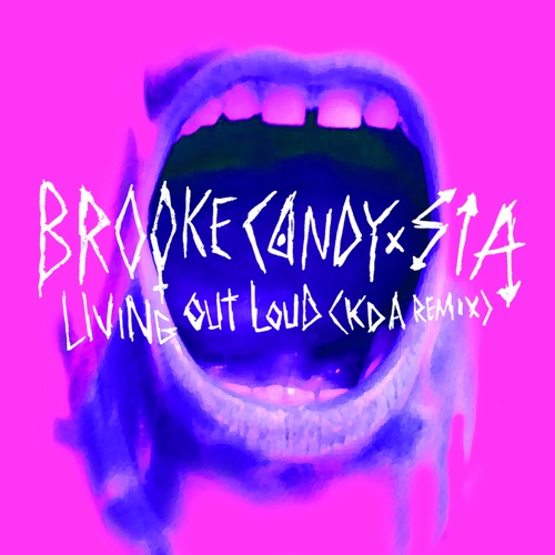 Living out Loud (KDA Remix) – Single – Brooke Candy X Sia-hiresz.com