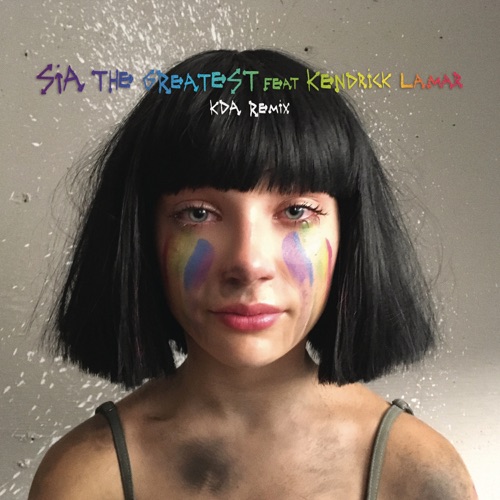 The Greatest (feat. Kendrick Lamar) [KDA Remix] – Single – Sia Furler-hiresz.com