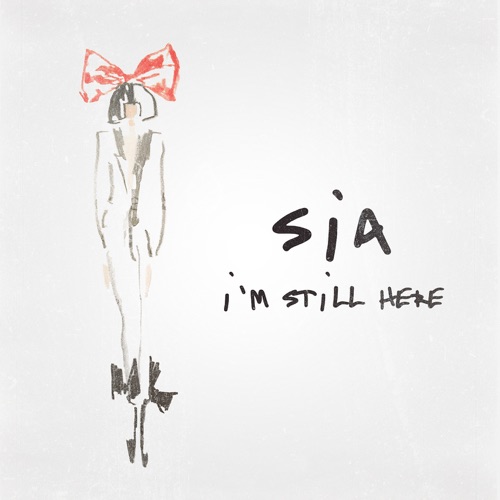 I’m Still Here – Single – Sia Furler-hiresz.com