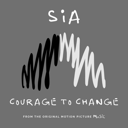 Courage to Change (From the Motion Picture “Music”) – Single – Sia Furler-hiresz.com