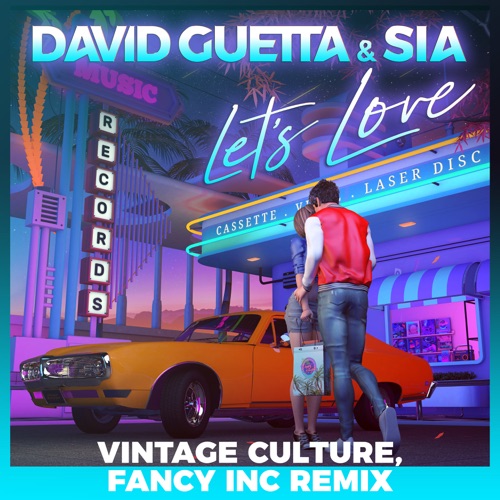 Let’s Love (feat. Sia) [Vintage Culture, Fancy Inc Remix] – Single – David Guetta-hiresz.com