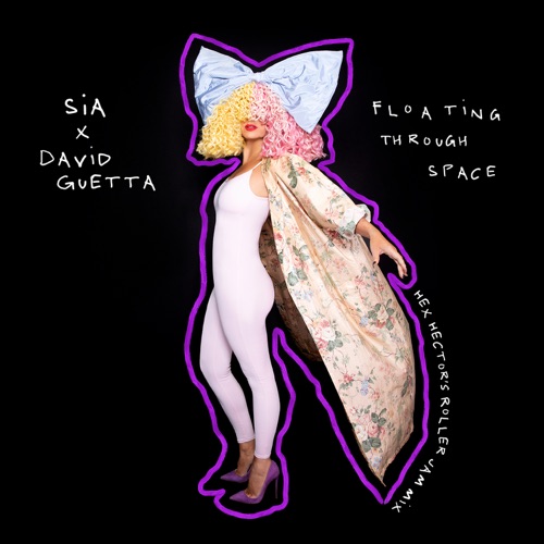 Floating Through Space (feat. David Guetta) [Hex Hector’s Roller Jam Mix] – Single – Sia Furler-hiresz.com