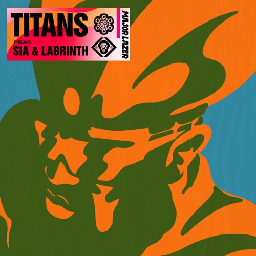Titans (feat. Sia & Labrinth) – Single – Major Lazer-hiresz.com