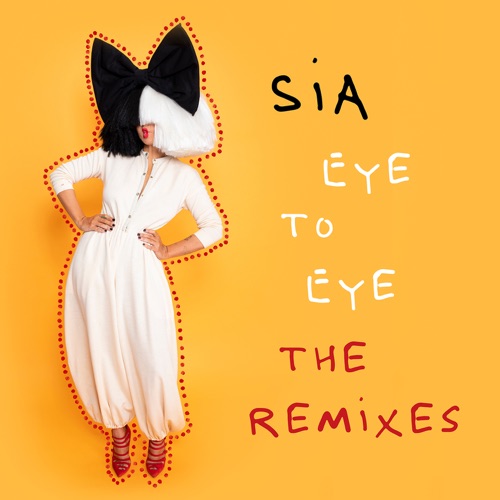 Eye to Eye (The Remixes) – Single – Sia Furler-hiresz.com