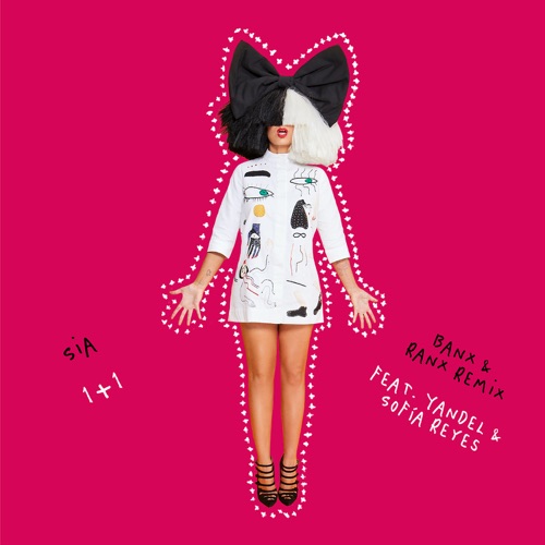 1+1 (feat. Yandel & Sofía Reyes) [Banx & Ranx Remix] – Single – Sia Furler-hiresz.com