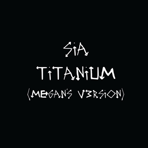 Titanium (Megan’s V3rsion) – Single – Sia Furler-hiresz.com