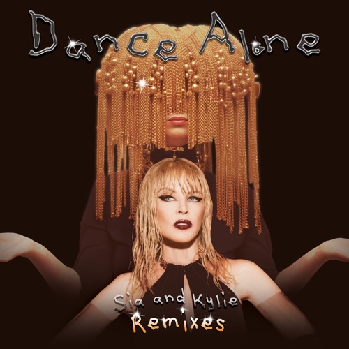 Dance Alone (Remixes) – Sia Furler & Kylie Minogue-hiresz.com