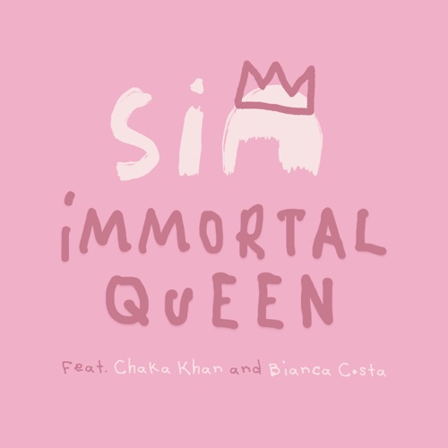 Immortal Queen (feat. Chaka Khan & Bianca Costa) – Single – Sia Furler-hiresz.com