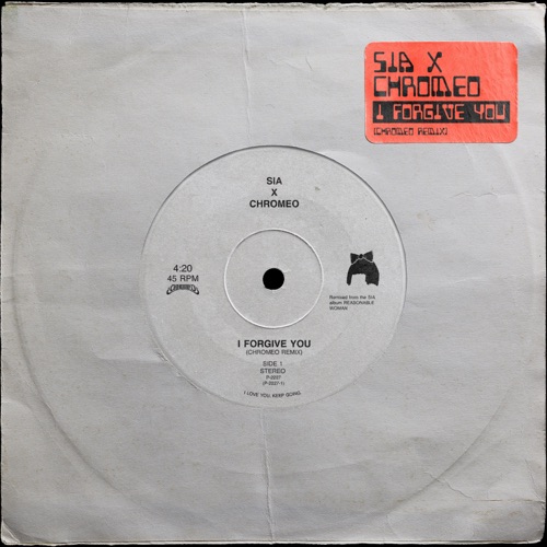 I Forgive You (Chromeo Remix) [radio edit] – Single – Sia Furler-hiresz.com