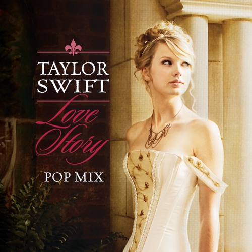 Love Story (Pop Mix) – Single – Taylor Swift-hiresz.com