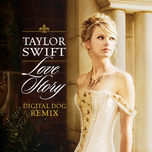 Love Story (Digital Dog Remix) – Single – Taylor Swift-hiresz.com