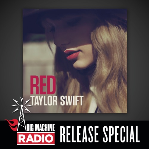 Red (Big Machine Radio Release Special) – Taylor Swift-hiresz.com