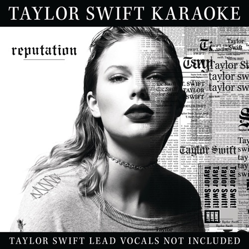 Taylor Swift Karaoke: reputation – Taylor Swift-hiresz.com