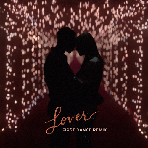 Lover (First Dance Remix) – Single – Taylor Swift-hiresz.com