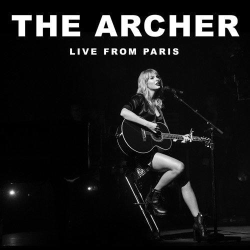 The Archer (Live From Paris) – Single – Taylor Swift-hiresz.com