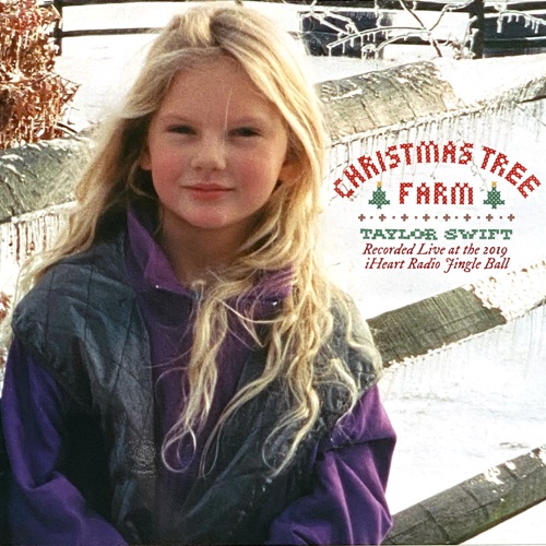 Christmas Tree Farm (Recorded Live at the 2019 iHeartRadio Jingle Ball) – Single – Taylor Swift-hiresz.com