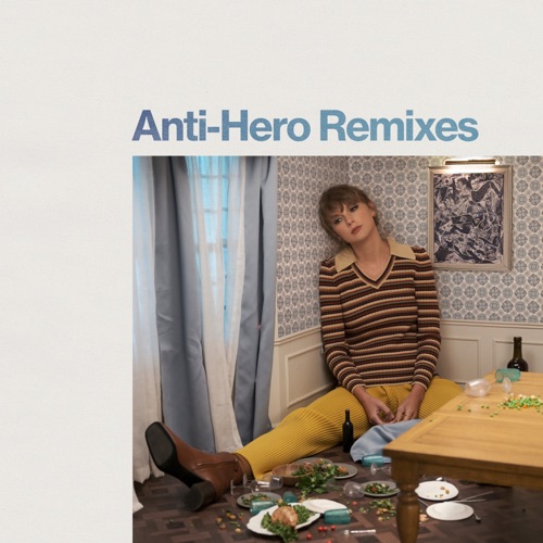 Anti-Hero (Remixes) – Single – Taylor Swift-hiresz.com