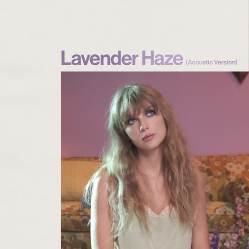 Lavender Haze (Acoustic Version) – Single – Taylor Swift-hiresz.com