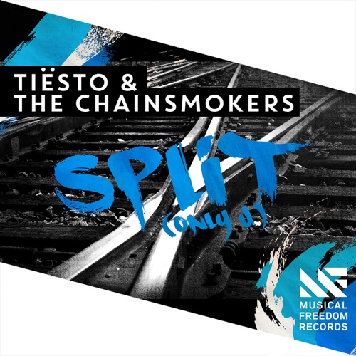 Split (Only U) – Single – Tiësto & The Chainsmokers-hiresz.com