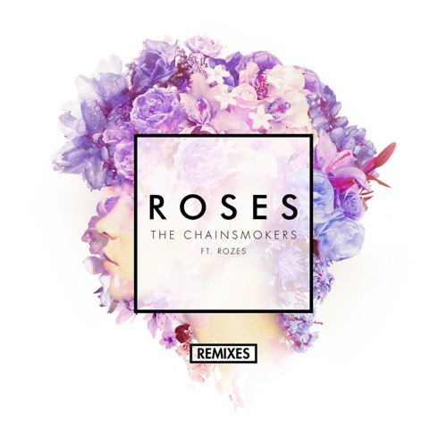 Roses (feat. ROZES) [Remixes] – EP – The Chainsmokers-hiresz.com