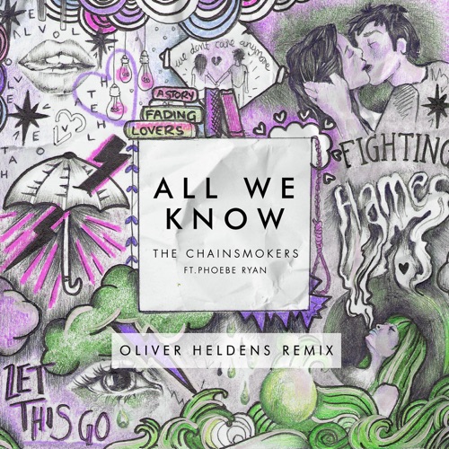 All We Know (Oliver Heldens Remix) [feat. Phoebe Ryan] – Single – The Chainsmokers-hiresz.com
