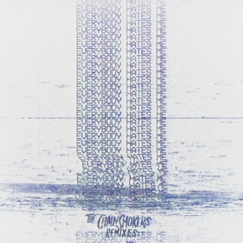 Everybody Hates Me – EP (Remixes) – The Chainsmokers-hiresz.com