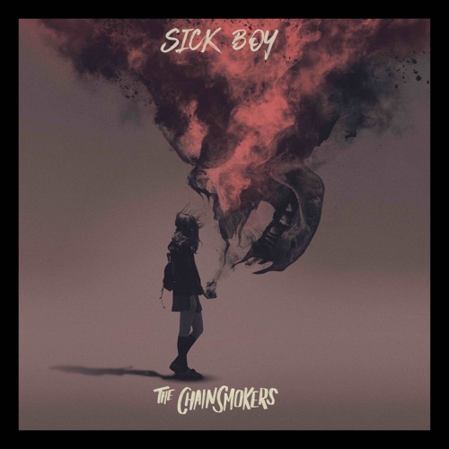 Sick Boy – The Chainsmokers-hiresz.com