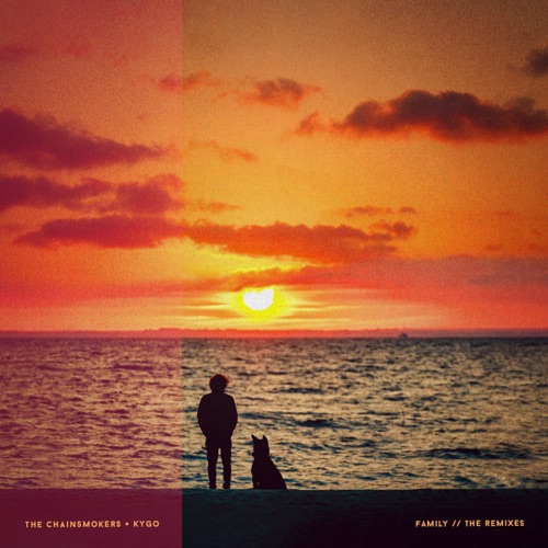 Family – Single (Remixes) – The Chainsmokers & Kygo-hiresz.com