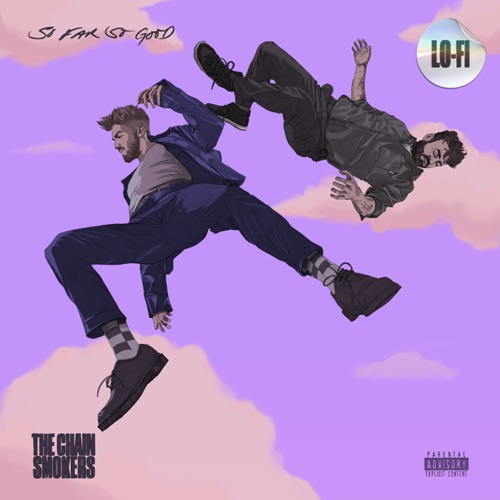 So Far So Good (lofi remixes) – The Chainsmokers-hiresz.com