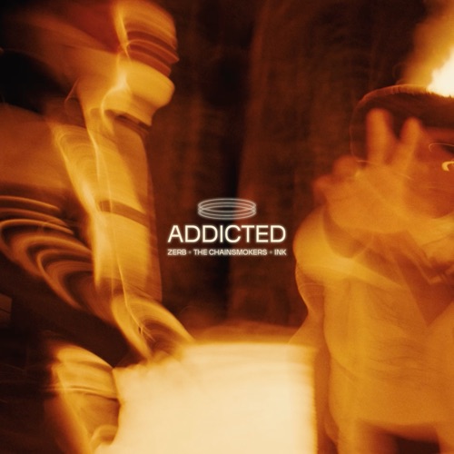 Addicted (feat. Ink) – Single – ZERB & The Chainsmokers-hiresz.com