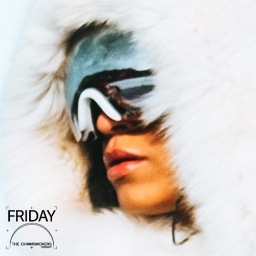Friday – Single – The Chainsmokers & Fridayy-hiresz.com