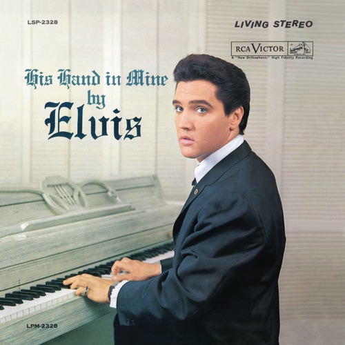 His Hand In Mine – Elvis Presley-hiresz.com