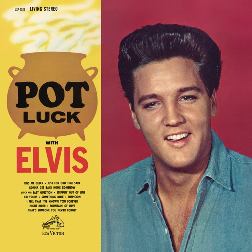 Pot Luck – Elvis Presley-hiresz.com