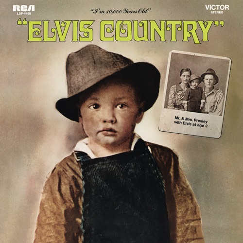 Elvis Country (I’m 10,000 Years Old) – Elvis Presley-hiresz.com