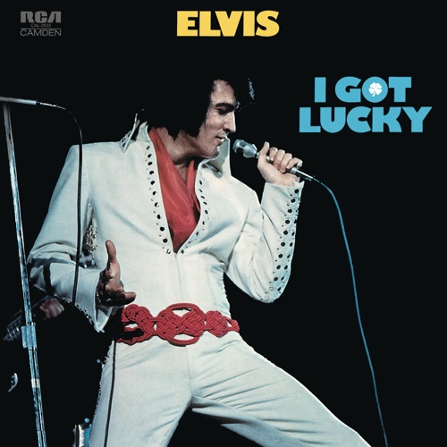 I Got Lucky – Elvis Presley-hiresz.com