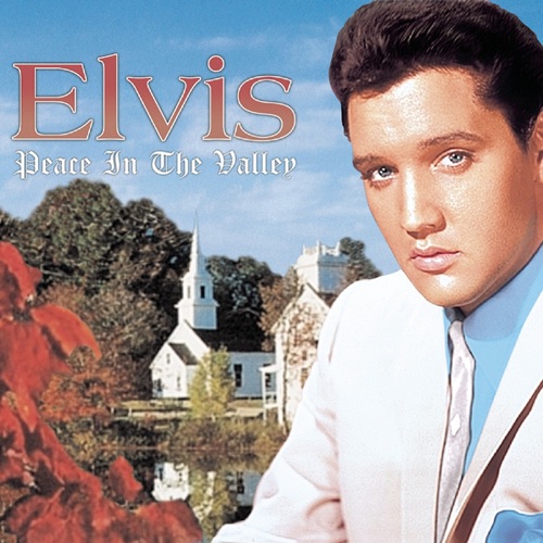 Peace In the Valley: The Complete Gospel Recordings – Elvis Presley-hiresz.com