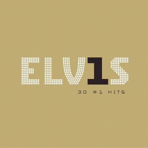 Elv1s: 30 #1 Hits – Elvis Presley-hiresz.com
