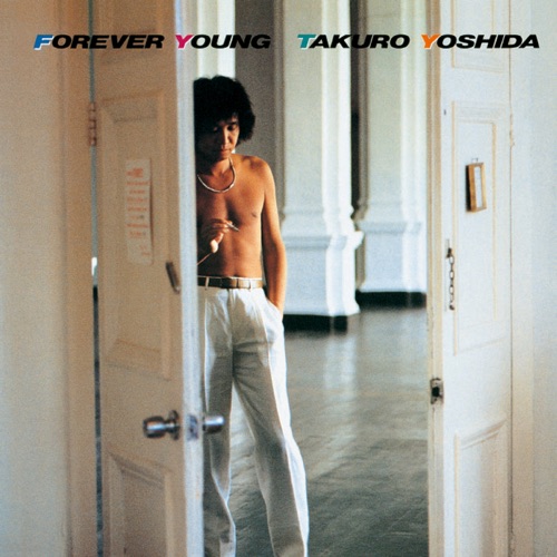 FOREVER YOUNG – 吉田拓郎-hiresz.com