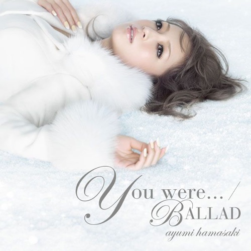 You were… / BALLAD – EP – 滨崎步-hiresz.com
