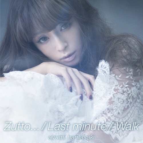 Zutto… / Last minute / Walk – Single – 滨崎步-hiresz.com