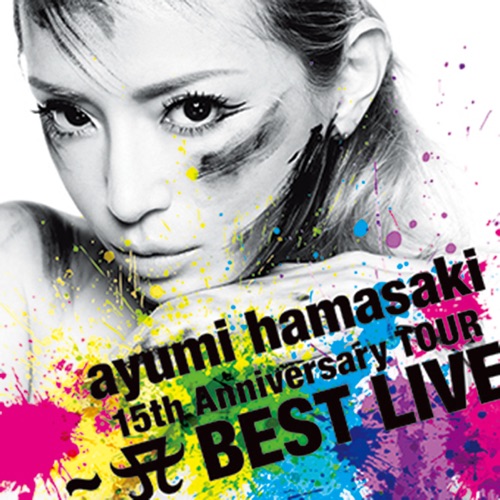Ayumi Hamasaki 15th Anniversary Tour – A Best Live – 滨崎步-hiresz.com