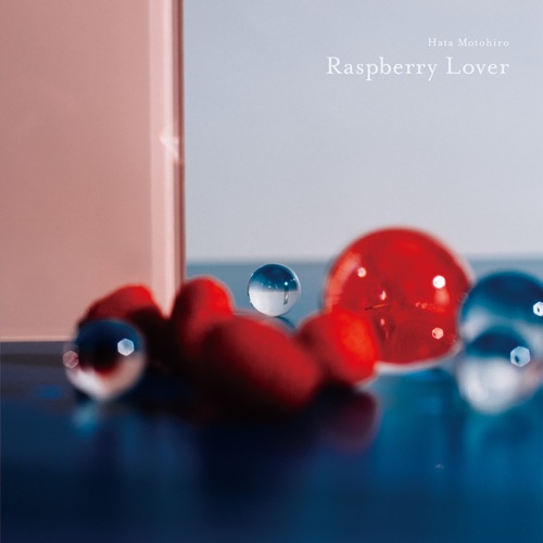 Raspberry Lover – Single – Hata Motohiro-hiresz.com