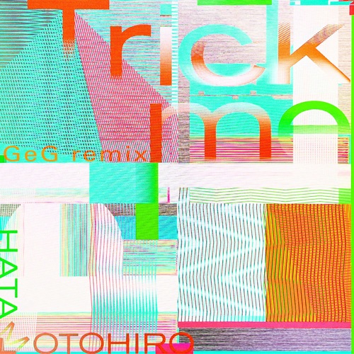 Trick me (GeG Remix) – Single – Hata Motohiro & GeG-hiresz.com
