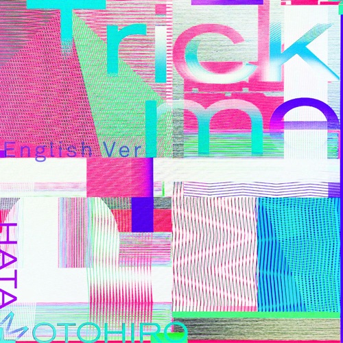 Trick me (English Version) – Single – Hata Motohiro-hiresz.com