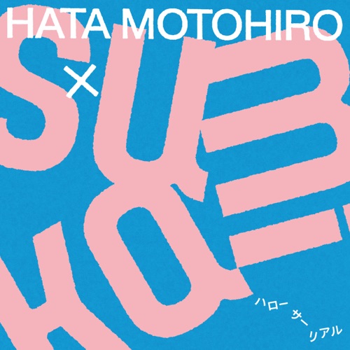 Hello Surreal – Single – Hata Motohiro & sumika-hiresz.com